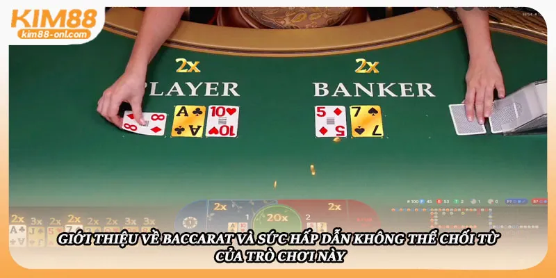 Giới thiệu về Baccarat và sức hấp dẫn
